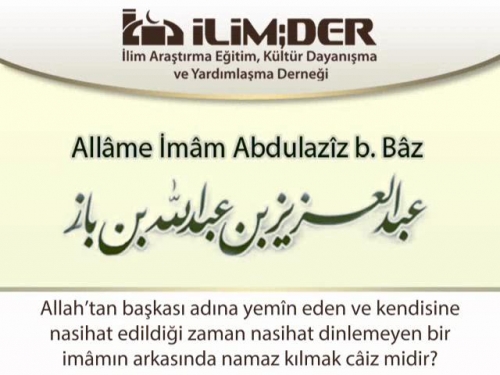 Allah'tan Başkasına Yemîn Eden Kişinin Arkasında Namaz Câiz midir?