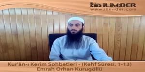 Kur'ân-ı Kerîm Sohbetleri - (Kehf Sûresi, 1-13)